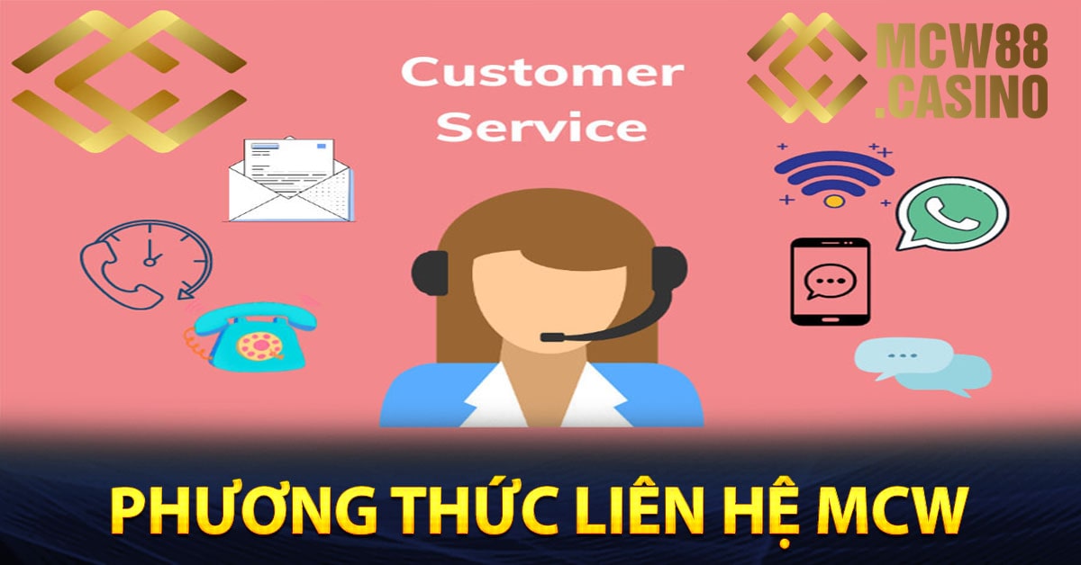 Một số phương thức liên hệ tại nhà cái MCW