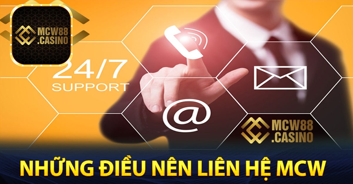 Những điều nên liên hệ MCW