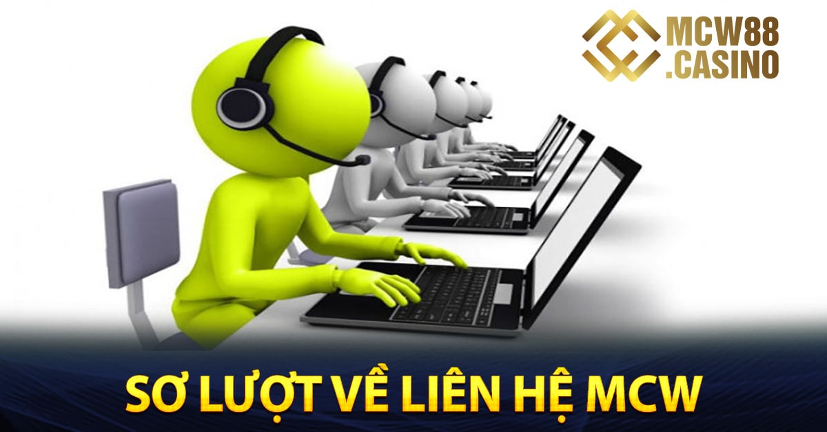 Sơ lượt về liên hệ MCW