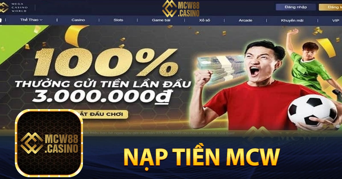 Sơ lượt về nạp tiền MCW