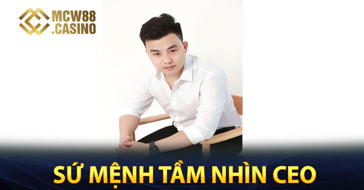 Sứ mệnh và tầm nhìn của CEO Minh Khang