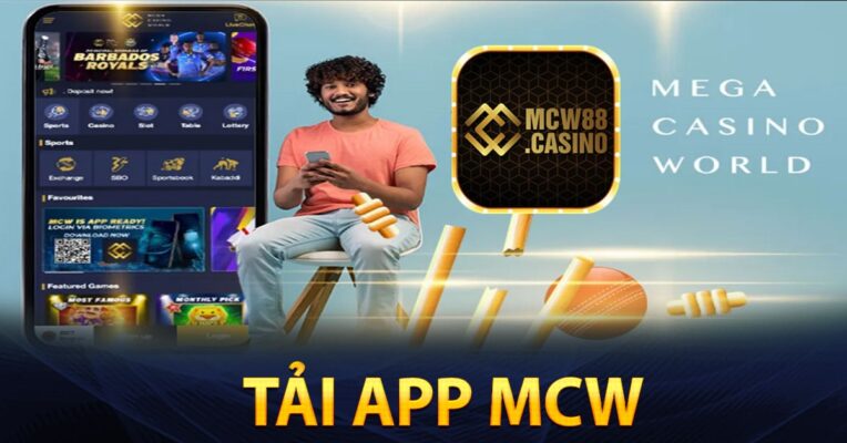TẢI APP MCW - TRẢI NGHIỆM CƯỢC TRÊN DI ĐỘNG