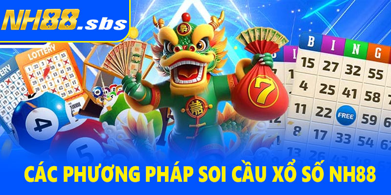 Các phương pháp soi cầu xổ số NH88 phổ biến hiệu quả
