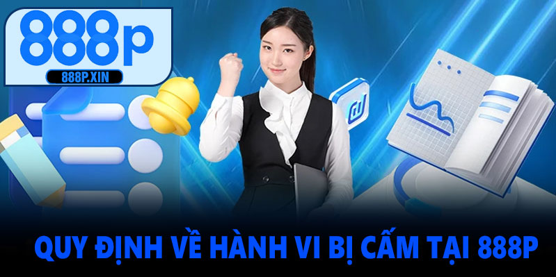 Quy định về hành vi bị cấm tại 888P