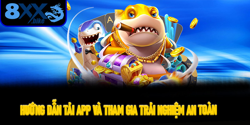 Hướng Dẫn Tải App Và Tham Gia Trải Nghiệm An Toàn Nhất Tại 8XX